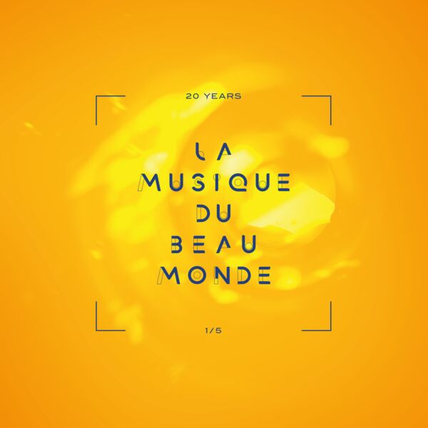 20 YEARS LA MUSIQUE DU BEAU MONDE - PART 1