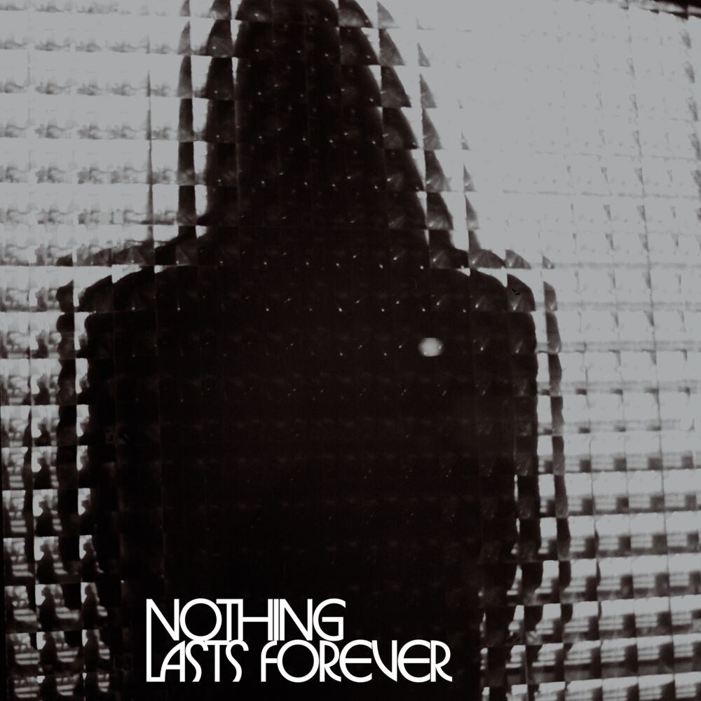 NOTHING LASTS FOREVER main product photo