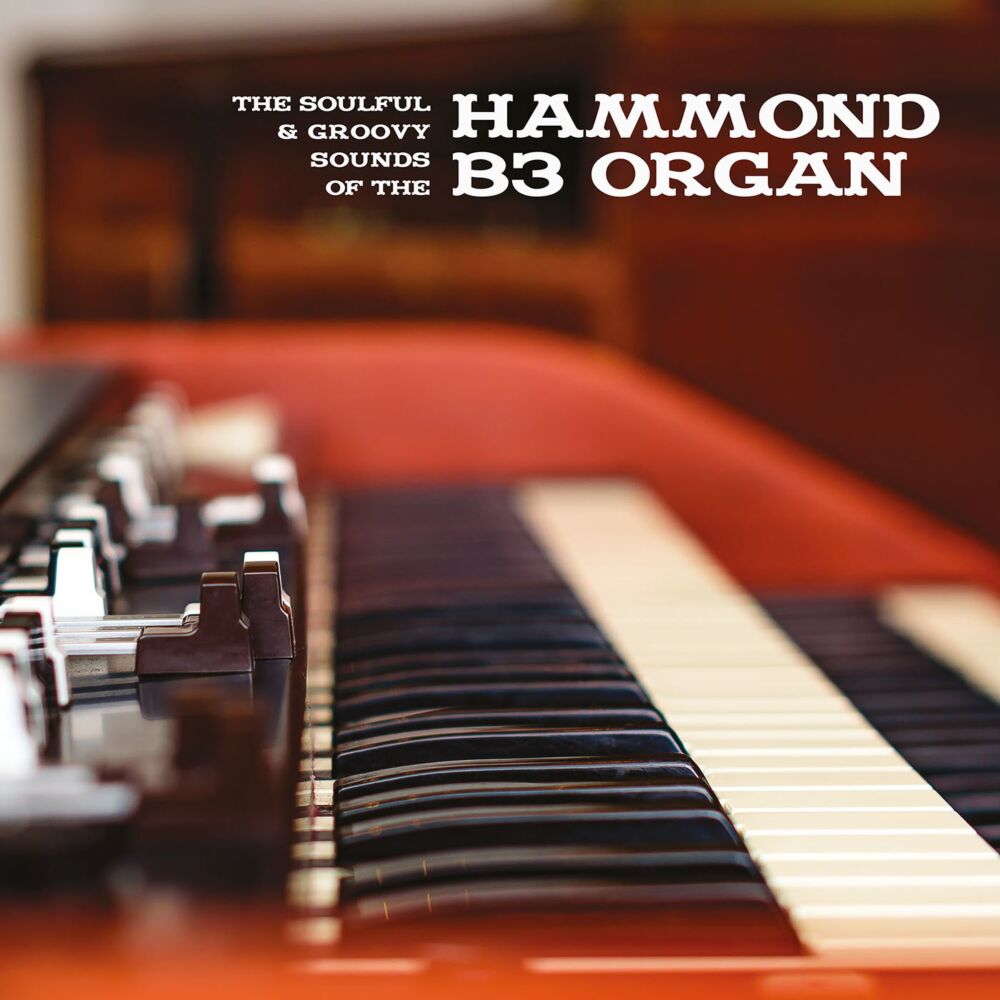 THE SOULFUL & GROOVY SOUNDS OF THE HAMMOND B3 ORGAN main product photo
